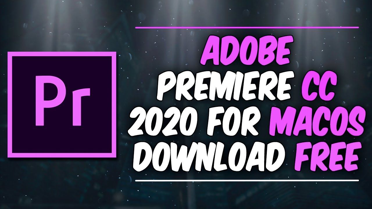 Download Adobe Premiere Pro Free Trial Mac